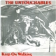 The Untouchables - Keep On Walking